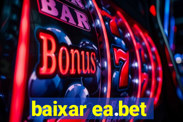 baixar ea.bet